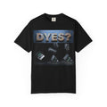 DYES? T- Shirt [Circuit Board Edition]