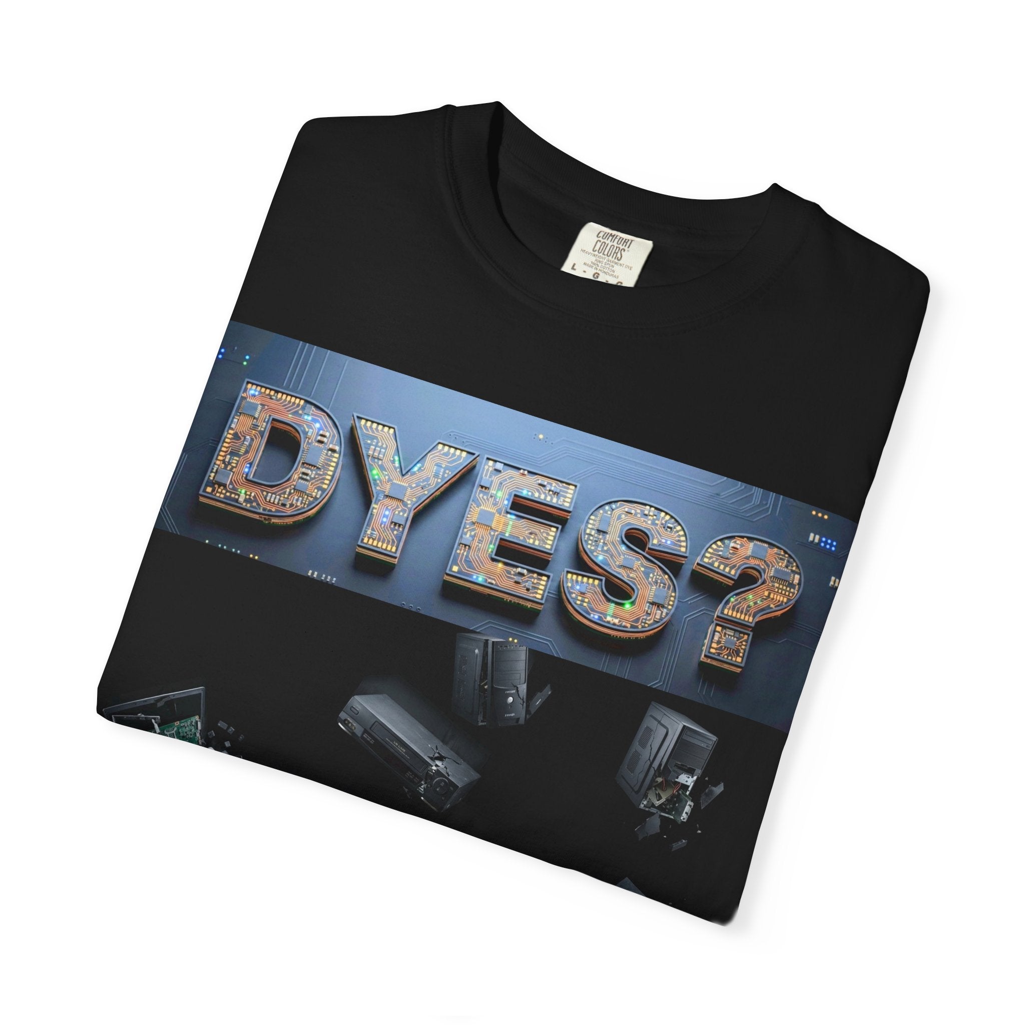 DYES? T- Shirt [Circuit Board Edition]