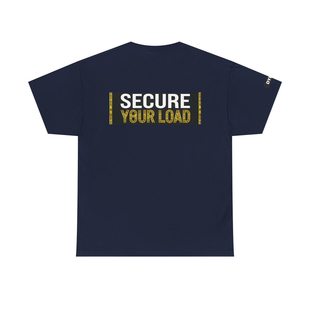 DYES? T-Shirt [Secure Your Load Edition]
